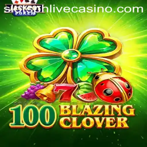 100BlazingClover: A Thrilling Slots Experience